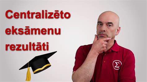 centralizēto eksāmenu rezultāti